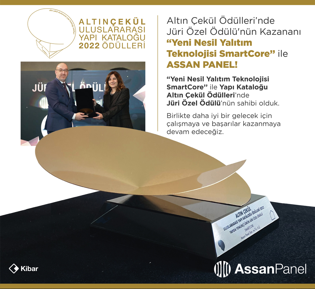Altın Çekül Ödülleri’nde Jüri Özel Ödülünün Kazananı "Yeni Nesil YalıtımTeknolojisi SmartCore" ile ASSAN PANEL!  
